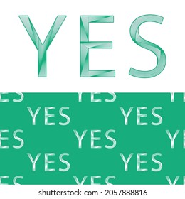 Yes. Seamless pattern. Lettering for banner, poster and sticker concept with text Yes .. Vector illustration.