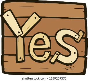 Yes sign, wooden style.Vector illustration on white background.