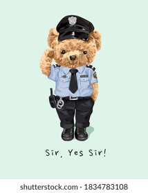 yes sir slogan with cute bear doll in police costume illustration