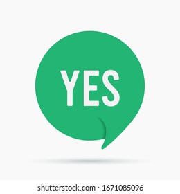 Yes speech bubble answer banner, geometric style concept, with text Say Yes. Comic text poster positive sticker quote choice motivation. Vector Illustration