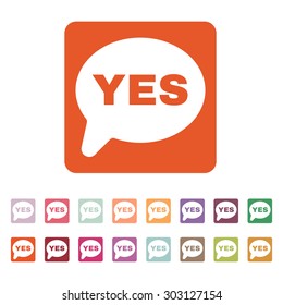 The YES speech bubble icon. Social network and web communicate symbol. Flat Vector illustration. Button Set