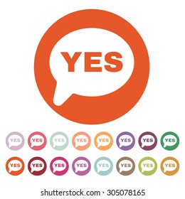 The YES speech bubble icon. Social network and web communicate symbol. Flat Vector illustration. Button Set