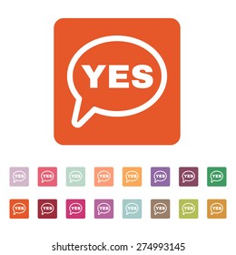 The YES speech bubble icon. Yes symbol. Flat Vector illustration. Button Set
