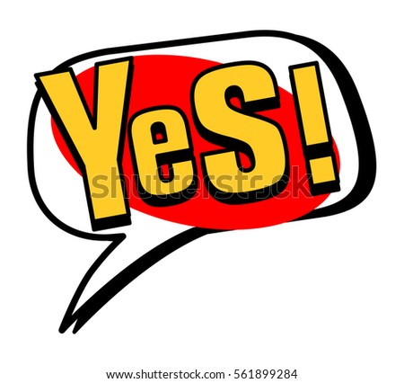 Yes! speech bubble in retro style. Vector illustration isolated on white background.