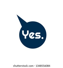 Yes speech bubble  - T-shirt print, graphic for t-shirt. Slogan for t-shirt, poster, banner, postcard, flyer. Elements for design.Tee Design For Printing. - Vektor 