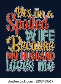 Yes, I'm a spoiled wife because my husband loves me, Happy Loving Couples Spend Time Together and Rejoice with Hearts around. Love Relation, Togetherness. the concept of a happy family full of love