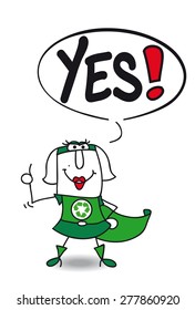 Yes Super Recycling Woman. Karen, The Super Woman Eco Warrior Says Yes.