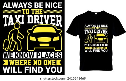  yes I'm a taxi driver but i can't fix stupid
 - t-shirt design template