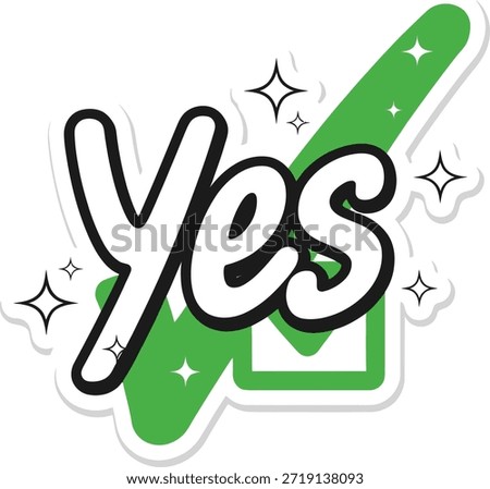 Yes text in green brush stroke style with check mark feel for approval and agreement.