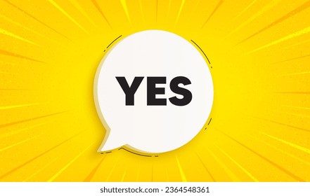 Sí etiqueta de texto. Pancarta de la burbuja del habla. Mensaje aprobado. Símbolo de Listo o Buen trato. Sí, mensaje de charla. El sol amarillo rota fondo. Vector