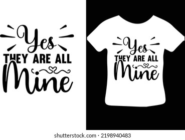 Yes They Are All Mine Svg Design