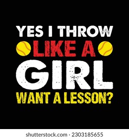 Yes I throw like a Girl want a Lesson, Baseball Vector