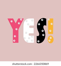 Yes  typographic slogan t-shirt prints, posters and other uses.