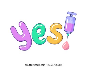Yes vaccination icon, stop Covid-19 virus immunization campaign. Injection, prevention of virus spread, immunization, treatment. Fighting against Coronavirus pandemic cartoon vector illustration