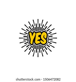 Yes vector illustration. Yes with sun rays. Yes isolated on white background. Eps10