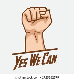 Yes We Can Vector Poster With Raised Up Hand. Powerful Fist Hand Symbol With Yes We Can Motivational Typography Vector.