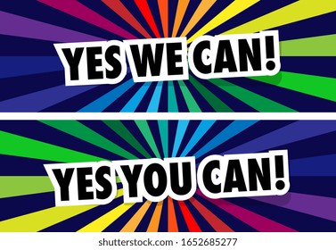 Yes we can !, Yes you can ! on radial stripes background