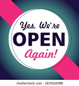 yes, we are open again, poster vector illustration design