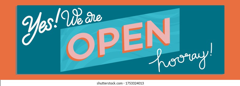 'Yes we are open' hand drawn typography banner. Calligraphic and block style vector lettering. Words isolated on geometric textured background. Marketing, social media, sign, poster, heading.  