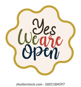 yes, we are open lettering. vector illustration