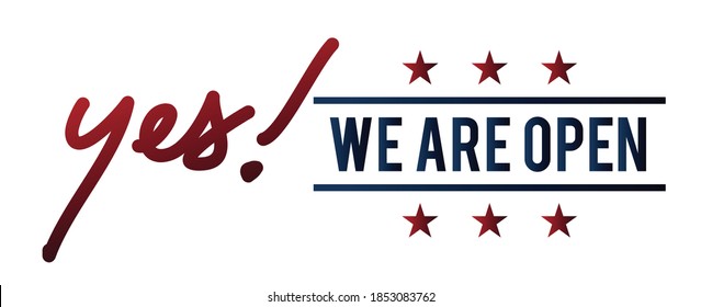 Yes! We Are Open - typographic design with hand-brushed text - for businesses, stores, restaurants, schools, and organizations.