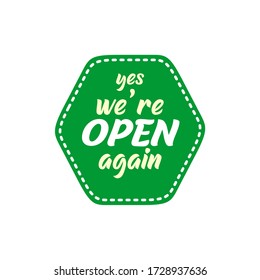 Yes we're are open again text. Welcome we’re open again text vector vintage made for reopening phase after Covid-19 pandemic.Keep calm we are reopening soon.open.vintage.sign.door.trendy.new.after 