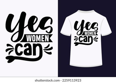 Yes Women Can SVG Tshirt Design