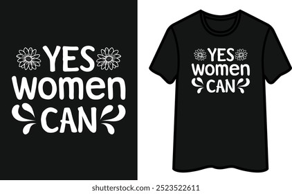 Yes Women Can T-Shirt Design