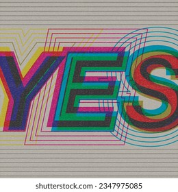 YES word CMYK colors overlap transparent with riso print effect vector illustration on gray background.