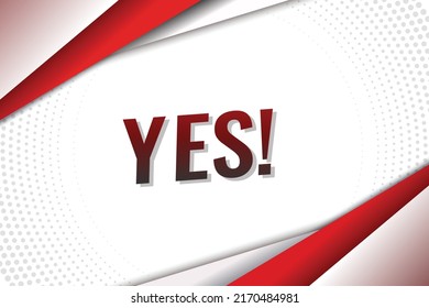 Yes word concept vector illustration with red lines modern futuristic 3d style for landing page template ui web mobile app poster banner flyer background gift card coupon label wallpaper