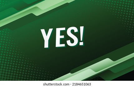 Yes word concept vector illustration with green lines modern futuristic 3d style for landing page template ui web mobile app poster banner flyer background gift card coupon label wallpaper