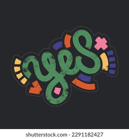 Yes word with geometric elements around. Banner, poster and sticker concept, geometric style with bold textured text Yes. Wide textured pastel like tipographic composition.