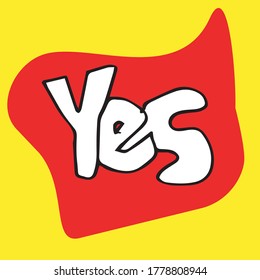 Yes word text on talk shape.Vector illustration yes in speech bubble on yellow background. Design element for badge, sticker, mark, symbol icon and card chat. Test question
