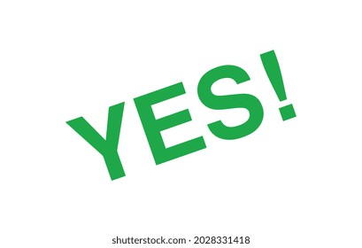 Yes word text on talk shape. Vector illustration on white background. Design element for badge, sticker, mark, symbol, icon and card chat. Green color