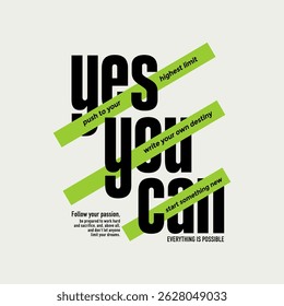 Yes, you can, abstract typography motivational quotes, modern design slogan. Vector illustration graphics for print t shirt, apparel, background, poster, banner, postcard or social media content.