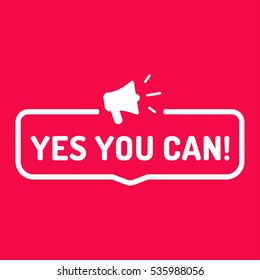 Yes you can. Badge with megaphone icon. Flat vector illustration on red background. 