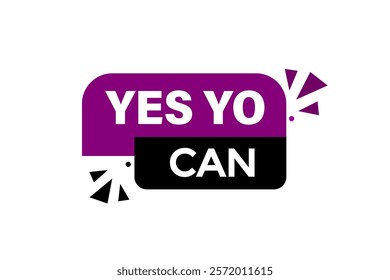 yes you can, Button for websites, Design Element, learn, stay, template, tuned, design, level, sign, speech, bubble  banner, modern, symbol, click. 