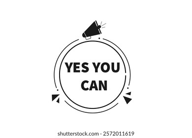 yes you can, Button for websites, Design Element, learn, stay, template, tuned, design, level, sign, speech, bubble  banner, modern, symbol, click. 