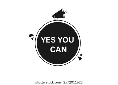 yes you can, Button for websites, Design Element, learn, stay, template, tuned, design, level, sign, speech, bubble  banner, modern, symbol, click. 