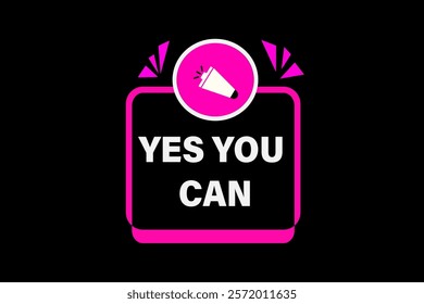 yes you can, Button for websites, Design Element, learn, stay, template, tuned, design, level, sign, speech, bubble  banner, modern, symbol, click. 