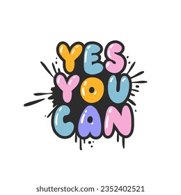 Yes you can. Cartoon slogan sticker in 90s and 00s pink girly style. Cute y2k bubble lettering for tee t shirt and sweatshirt. Urban graffiti with spray grunge effects. Hipster graphic street art