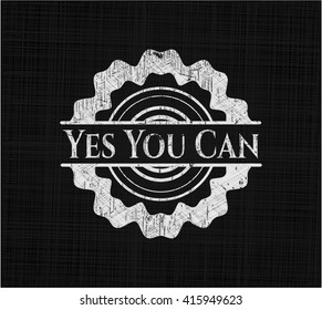 Yes You Can chalkboard emblem on black board