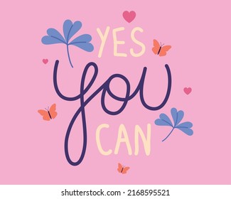 yes you can, colorful poster with decorative leaves and butterflies