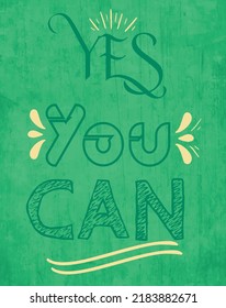Yes you can, Creative textile slogan, special illustration, art design, Vector