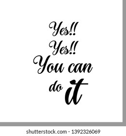 yes you can do it. Hand lettering motivation quote