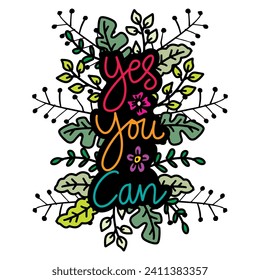 Yes you can do it. Inspirational quote. Hand drawn lettering.