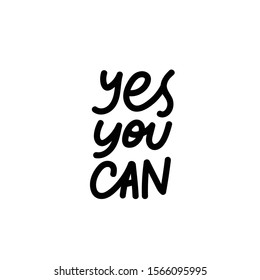 Yes you can enjoy quote lettering. Calligraphy inspiration graphic design typography element. Hand written postcard. Cute simple black vector sign letters flourishes point