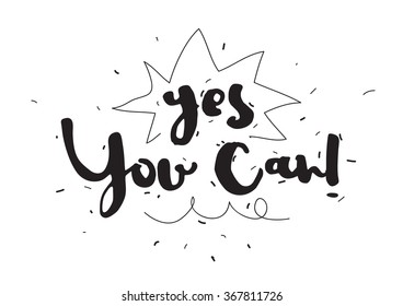 Yes you can. Greeting card with calligraphy. Hand drawn design elements. Inspirational quote. Black and white.