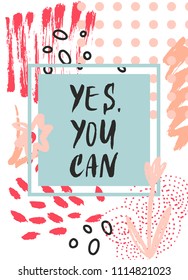 Yes. You can. Hand drawing ink lettering vector art, poster. Modern brush calligraphy. Abstract pattern in Memphis style. Retro design in 80 or 90 style with ink texture.