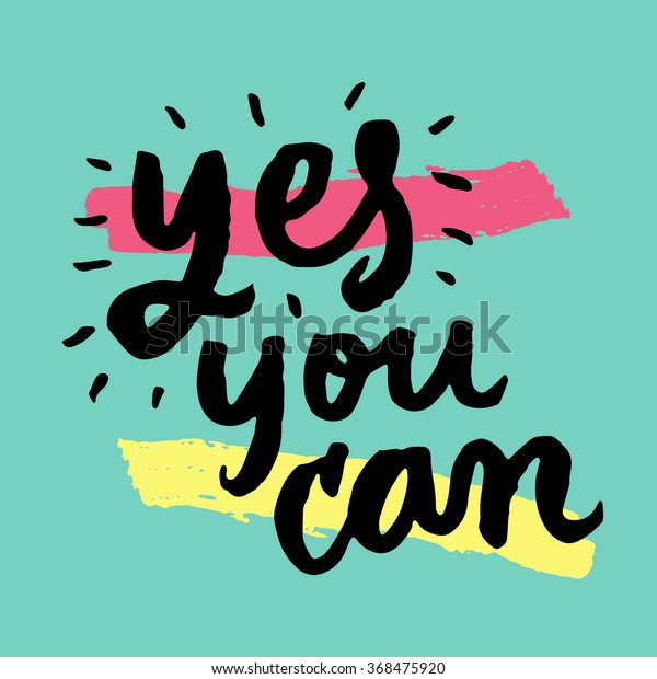 Yes You Can Inspirational Motivational Quotes Stock Vector (Royalty ...